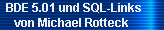 BDE 5.01 und SQL-Links 
     von Michael Rotteck