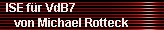 ISE f�r VdB7 
     von Michael Rotteck