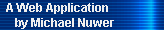 A Web Application  
     by Michael Nuwer