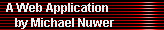 A Web Application  
     by Michael Nuwer
