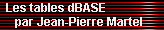 Les tables dBASE 
     par Jean-Pierre Martel