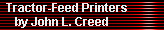 Tractor-Feed Printers by John L. Creed