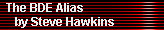 The BDE Alias 
     by Steve Hawkins