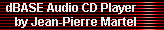 dBASE Audio CD Player 
     by Jean-Pierre Martel